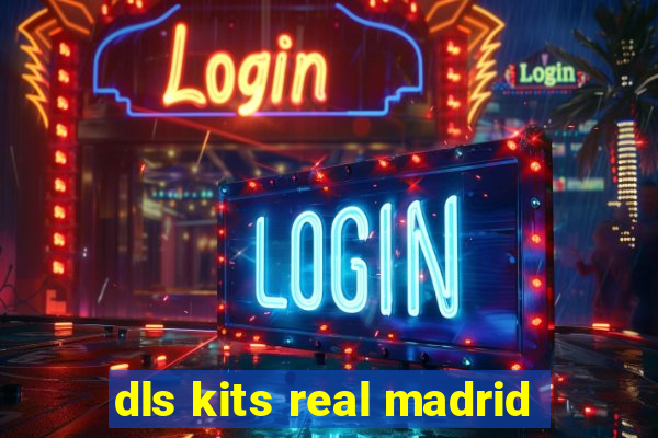 dls kits real madrid